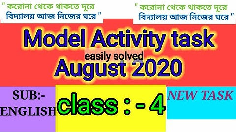 Model activity task august 2020 class 4 english...মডেল এক্টিভিটি টাস্ক আগস্ট 2020 ইংরেজি (চতুর্থ)