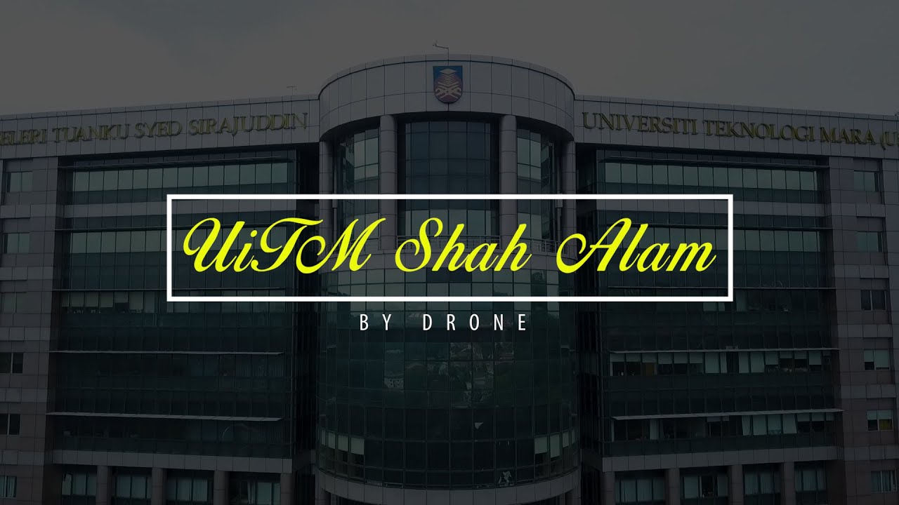 Uitm Shah Alam By Drone Dji Mavic Pro Cinematic Youtube
