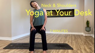 7 Minutes Yoga at Your Desk | Neck, Shoulders, Upper Back Stretch