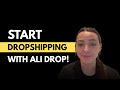 The ABSOLUTE BEST Way to Start Dropshipping with Ali Drop