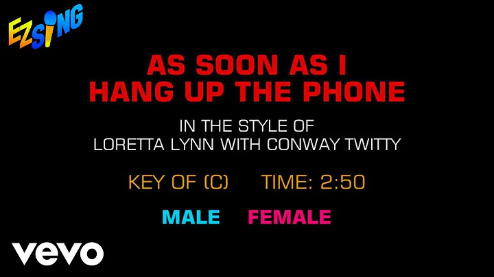 Loretta Lynn & Conway Twitty - As Soon As Hang Up The Phone (Karaoke EZ Sing)