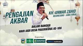 🔴LIVE KH. ANWAR ZAHID | HARI JADI DESA PAGERKIDUL KE-106 SUDIMORO PACITAN
