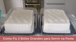 Como Fiz  2 BOLOS Grandes  para Servir na Festa