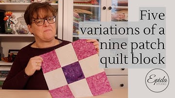Five variations of a nine patch quilt block