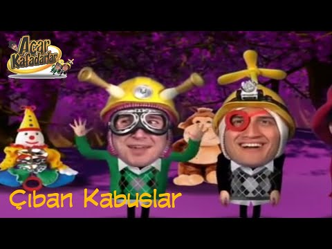 Acar Kafadarlar - Çıban Kabuslar