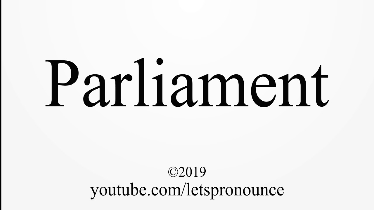 How to Pronounce Parliament YouTube