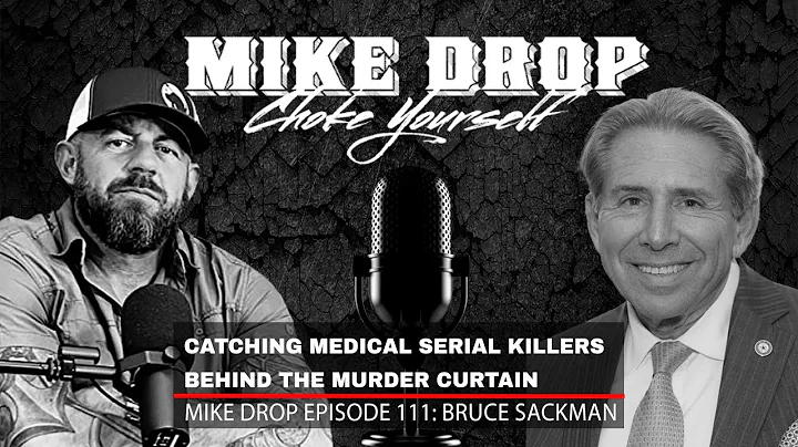 Catching Medical Serial Killers: Special Agent Bruce Sackman | Mike Ritland Podcast Episode 111