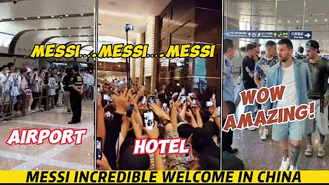 INCREDIBLE SCENE: Chinese Fans chanting Messi in Airport and Hotel | Messi Happily Reaction to fans - DayDayNews