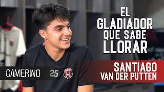 Santiago van der Putten: El gladiador que sabe llorar