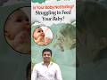 Struggling to Feed Your Baby? | Common Reasons &amp; Solutions | Feeding Tips #ytshorts #foodtips