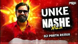 Unke Nashe Main | Remix | Dj Parth | Sukhwinder Singh | Mika Singh | Shoot Out At Lokhandwala