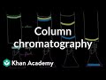 Column chromatography | Chemical processes | MCAT | Khan Academy