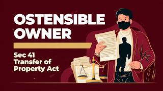 Ostensible Owner | Sec 41 Transfer of Property Act