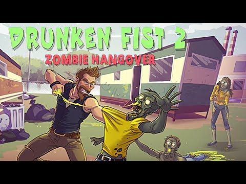 Drunken Fist 2: Zombie Hangover | GamePlay PC