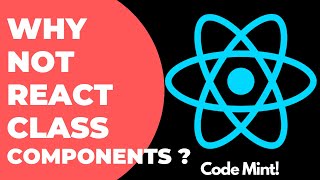 06 - React Class Based Components And Why Its Not Used Anymore Code Mint