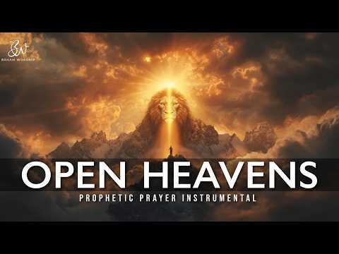 Open Heavens | Prophetic Warfare Prayer Instrumental | Deep Soaking Music