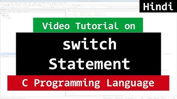 Switch Statement in C Programming | Video Tutorial in Hindi