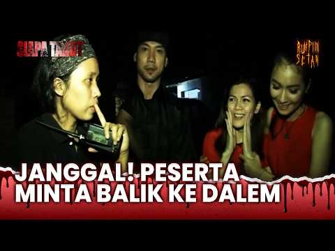 Hantu Ngikut Peserta Keluar, Para Peserta Diminta Lakuin Ini | Siapa Takut Boleh Ikut Eps 53 (3/3)