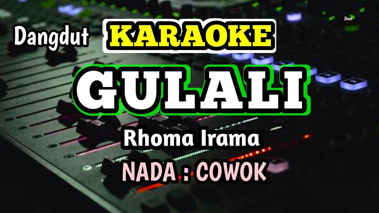 GULALI KARAOKE RHOMA IRAMA - NADA PRIA