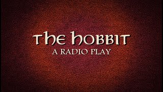 There & Back Again : A Hobbit's Radio Play