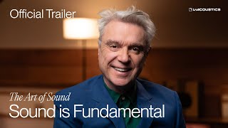 The Art of Sound Ep 1 - Sound is Fundamental [Trailer]