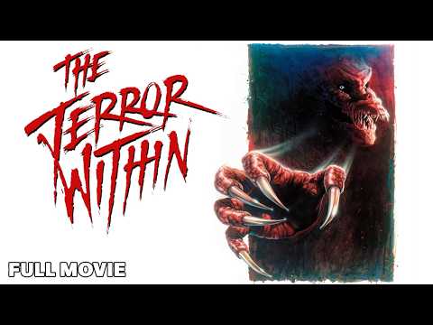The Terror Within | FULL MOVIE | Andrew Stevens, George Kennedy | Horror Sci-Fi Creatures WTF