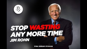 Jim Rohn - Stop Wasting Time: Start Building Your Future Today