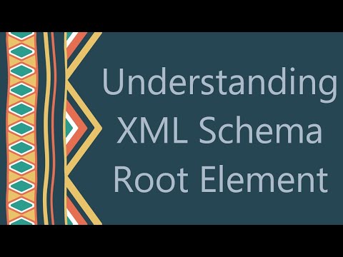 Understanding XML Schema Root Element