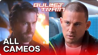 BULLET TRAIN (2022) All Cameos from Ryan Reynolds to Channing Tatum