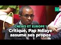 Pap ndiaye critiqu aprs ses propos sur cnews et europe 1 rpond  libert dexpression 
