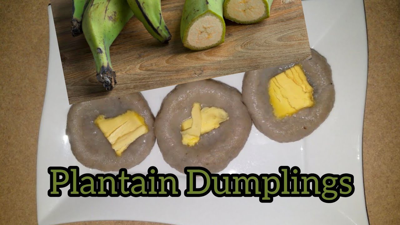 How to make Plantain Dumplings