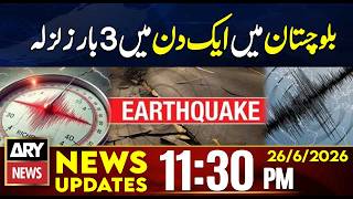 Balochistan earthquake tremors for the Third time in a day| 11:30 PM News Updates | 26th June 26