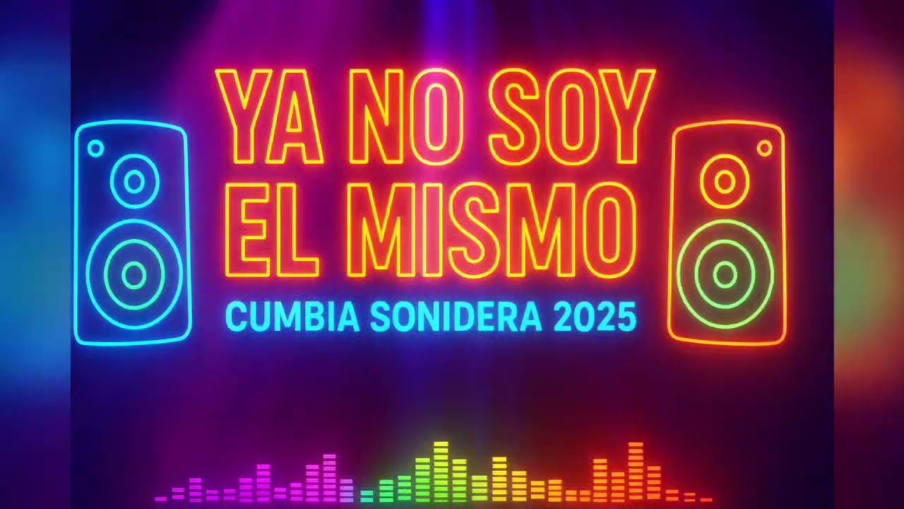 Ya No Soy el Mismo – Cumbia Sonidera (2025)