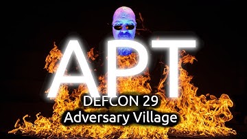 DEFCON 29 Adversary Village - APT