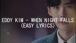 EDDY KIM - WHEN NIGHT FALLS (EASY LYRICS)