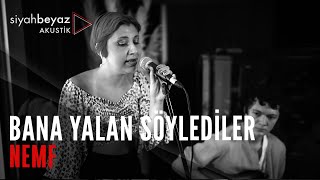 NEMF - Bana Yalan Söylediler (SiyahBeyaz Akustik)