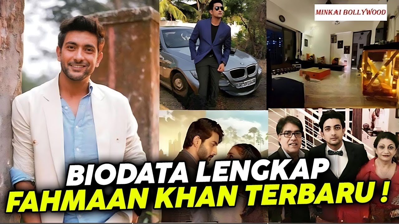 Biodata Fahmaan Khan Terbaru  Perjalanan Karir !