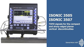 ISONIC 3505, 3507 / TOFD signals for the sharp edged planar vertical and compact discontinuities