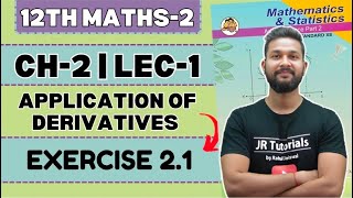 12th Maths 2 | Chapter 2 | Application of Derivatives | Lecture 1 | JR Tutorials | screenshot 4