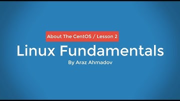 Linux Fundamentals Part I - 1. Linux Overview and Installation - About The CentOS - Lesson 2