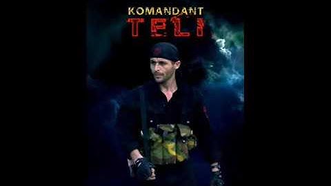 KOMANDANT TELI!
