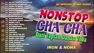 Nonstop Cha Cha Dari Tapian Danau Toba - Iron ft Nona ( Music Audio)