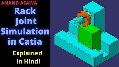 CatiaV5 || Rack Joint Mechanism Simulation in Catia explained in Hindi || Anand Asawa
