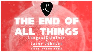  - The End Of All Things Feat Silent Dreams Remix