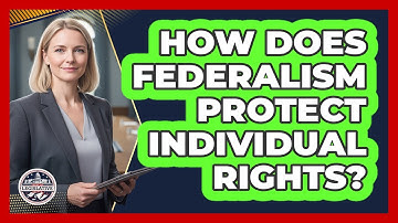 How Does Federalism Protect Individual Rights?
