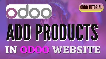 How to Add Product in Odoo Website | Create New Products in Odoo 17  Sell Your Products in Odoo