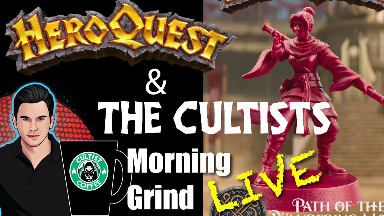 HeroQuest Monk Unboxing & The Cultists Game - Morning Grind # 371 (7 Dec 2023)