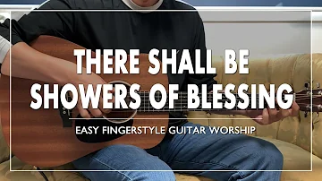 There Shall Be Showers Of Blessing | Easy Fingerstyle Guitar Worship