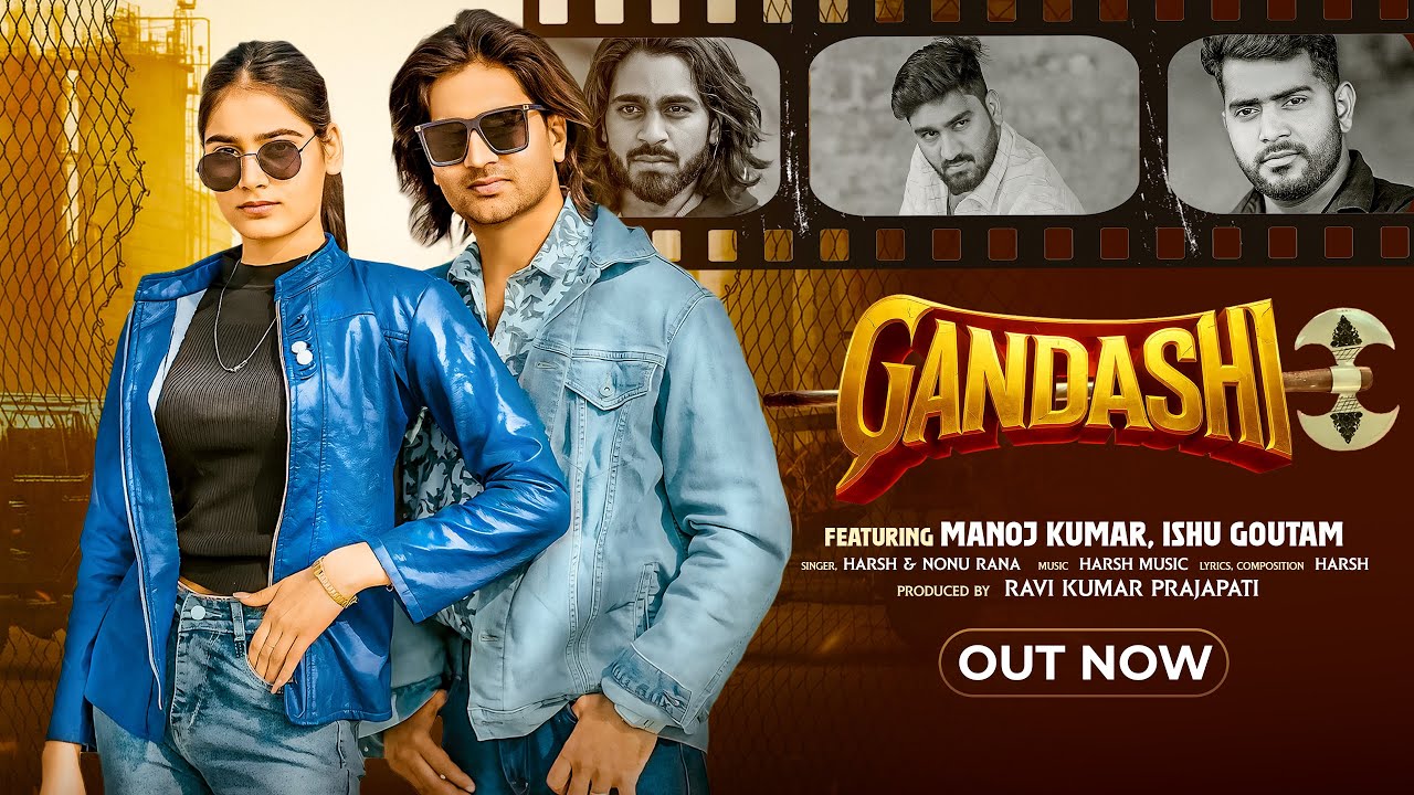 GANDASHI (Official Video) Manoj Kumar | Nonu Rana & Harsh | New Haryanvi Song 2025 