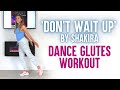 Quick Standing Glutes Workout to SHAKIRA - DON"T WAIT UP - Fun Exercise Routine | Try it now